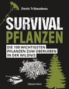 Buchcover Survivalpflanzen. Die 100 wichtigsten Pflanzen zum Überleben in der Wildnis