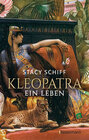 Buchcover Kleopatra. Ein Leben - Der Bestseller von Pulitzerpreisträgerin Stacy Schiff!