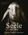 Buchcover Die Seele der Tiere. Gesichter. Gefühle. Geschichten