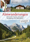 Buchcover Almwanderungen - 33 leichte Touren zwischen Königssee und Oberstdorf