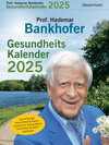 Buchcover Prof. Bankhofers Gesundheitskalender 2025. Der beliebte Abreißkalender