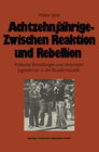 Buchcover Achtzehnjährige — zwischen Reaktion und Rebellion