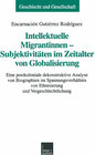 Buchcover Intellektuelle Migrantinnen — Subjektivitäten im Zeitalter von Globalisierung