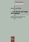 Buchcover „… aber das ist noch lange nicht Gewalt“