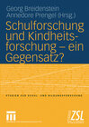 Buchcover Schulforschung und Kindheitsforschung — ein Gegensatz?