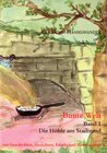 Buchcover Bunte Welt. Band 1. Die Höhle am Stadtrand