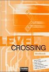 Buchcover Level Crossing. Englisch für die Sekundarstufe II / Workbook