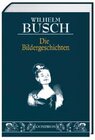 Buchcover Wilhelm Busch - Die Bildergeschichten