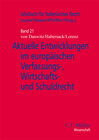 Buchcover Aktuelle Entwicklungen im europäischen Verfassungs-, Wirtschafts- und Schuldrecht