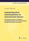 Buchcover Sanktionsbewehrte Aufsichtspflichten im internationalen Konzern