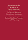 Buchcover Verfassungsrecht, Völkerrecht, Menschenrechte - Vom Recht im Zentrum der Internationalen Beziehungen