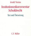 Buchcover Arnold Vinnius - Institutionenkommentar - Schuldrecht