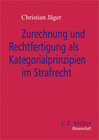 Buchcover Zurechnung und Rechtfertigung als Kategorialprinzipien im Strafrecht