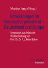 Buchcover Entwicklungen im Verbraucherprivatrecht - Deutschland und Europa