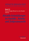 Buchcover Aktuelle Entwicklungen im Handels-, Arbeits- und Zivilprozessrecht