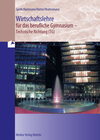 Buchcover Wirtschaftslehre für das berufliche Gymnasium - technische Richtung (TG)