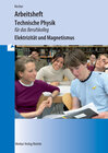 Buchcover Technische Physik für das Berufskolleg - Arbeitsheft