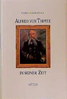 Buchcover Alfred von Tirpitz in seiner Zeit