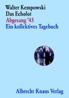 Buchcover Das Echolot - Abgesang '45 - Ein kollektives Tagebuch - (4. Teil des Echolot-Projekts) -