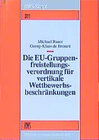Buchcover Die EU-Gruppenfreistellungsverordnung für vertikale Wettbewerbsbeschränkungen
