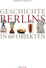 Buchcover Geschichte Berlins in 60 Objekten