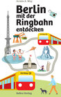 Buchcover Berlin mit der Ringbahn entdecken