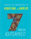 Buchcover Momente der Lebensfreude mit Hildegard von Bingen / 7 Minuten Achtsamkeit
