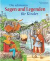 Buchcover Die schönsten Sagen und Legenden für Kinder