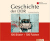 Buchcover Geschichte der DDR: 100 Bilder - 100 Fakten