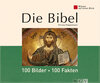 Buchcover Die Bibel: 100 Bilder - 100 Fakten