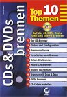 Buchcover CDs und DVDs brennen - Top Ten Themen