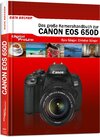 Buchcover Das große Kamera-Handbuch: Canon EOS 650D