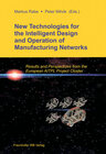 Buchcover New Technologies for the Intelligent Design and Operation of Manufacturing Networks.