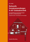 Buchcover Rationelle Energieanwendungen in der Gebäudetechnik. Energieeffiziente Systemtechnologien der Kraft- und Wärmetechnik