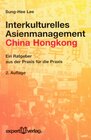 Buchcover Interkulturelles Asienmanagement: China – Hongkong