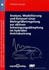 Buchcover Analyse, Modellierung und Entwurf einer Mehrgrößenregelung zur aktiven Schwingungsdämpfung im hybriden Antriebsstrang