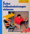 Buchcover Selbst Fussbodenheizungen einbauen