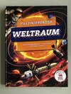 Buchcover Faszinierender Weltraum - Abenteuerliche Raumfahrt, ferne Galaien und fremde Planeten