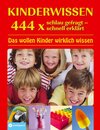 Buchcover Kinderwissen - 444 x schlau gefragt - schnell erklärt