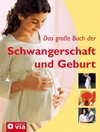 Buchcover Das große Buch der Schwangerschaft und Geburt