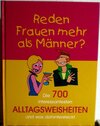 Buchcover Reden Frauen mehr als Männer die 700 interessantesten Alltagsweisheiten