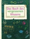 Buchcover Das Buch des vergessenen Wissens - Mathe, Deutsch & Co. aufgefrischt