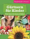 Buchcover Gärtnern für Kinder - Tolle Ideen für Garten & Balkon