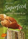 Buchcover Superfood für Hühner, Tauben und Co.