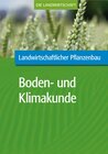 Buchcover Landwirtschaftlicher Pflanzenbau: Landwirtschaftliche Boden- und Klimakunde