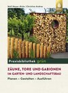 Buchcover Zäune, Tore und Gabionen im Garten- und Landschaftsbau