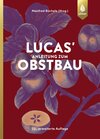 Buchcover Lucas' Anleitung zum Obstbau