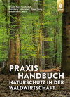 Buchcover Praxishandbuch Naturschutz in der Waldwirtschaft