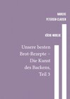 Buchcover Backen / Unsere besten Brot-Rezepte – Die Kunst des Backens, Teil 3
