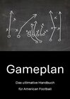 Buchcover Gameplan: Das ultimative Handbuch für American Football